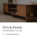 Wood Furniture Care: Essential Do’s & Don’ts for Lasting Beauty